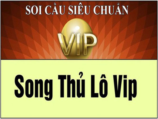 Soi cầu Song Thủ Lô VIP siêu chuẩn - Dàn Lô bất bại mỗi ngay